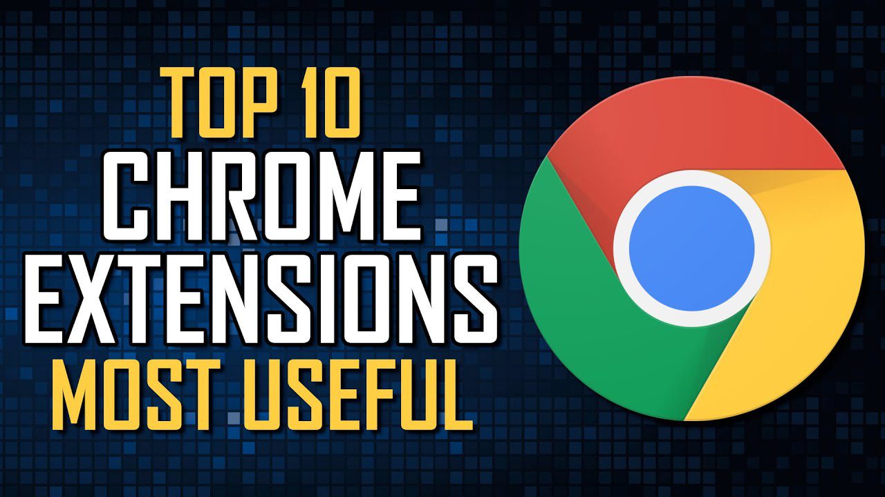 Top 10 Google Chrome Extensions Ordoh